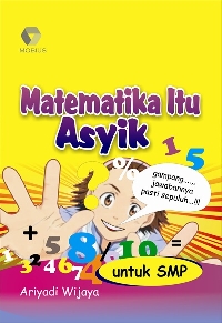 Matematika Itu Asyik (Untuk SMP) Ariyadi Wijaya