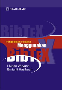 Pengelolaan Pustaka Menggunakan BibTeX I Made Wiryana