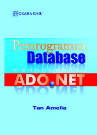 Pemrograman Database Menggunakan ADO.NET Tan Amelia