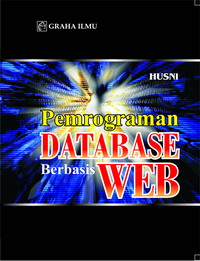 Pemrograman Database Berbasis Web Husni Pemrograman Database Berbasis Web Husni