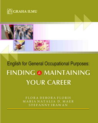 978 979 756 267 0 313 English for General Occupational Purposes: Finding & Maintaining Your Career Flora Debora Floris