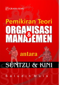 978 979 756 288 5 331 Pemikiran Teori Organisasi & Manajemen antara SunTzu & Kini Saludin Muis