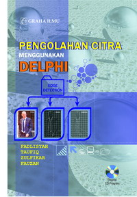 Pengolahan Citra Menggunakan Delphi Fadlisyah 978 979 756 332 5 373 Pengolahan Citra Menggunakan Delphi Fadlisyah