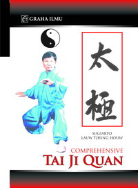 Comprehensive Tai Ji Quan Sugiarto