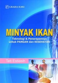 978 979 756 394 3 473 Minyak Ikan Teknologi & Penerapannya untuk Pangan dan Kesehatan Teti Estiasih