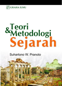 Teori dan Metodologi Sejarah Suhartono W Pranoto 978 979 756 580 0 593 Teori dan Metodologi Sejarah Suhartono W Pranoto