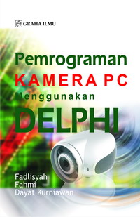 Pemrograman Kamera PC Menggunakan Delphi Fadlisyah
