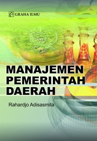 Manajemen Pemerintah Daerah Rahardjo Adisasmita Manajemen Pemerintah Daerah Rahardjo Adisasmita