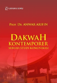Dakwah Kontemporer Sebuah Studi Komunikasi Anwar Arifin