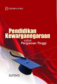 Pendidikan Kewarganegaraan Untuk Perguruan Tinggi Sutoyo 978 979 756 744 6 766 Pendidikan Kewarganegaraan Untuk Perguruan Tinggi Sutoyo