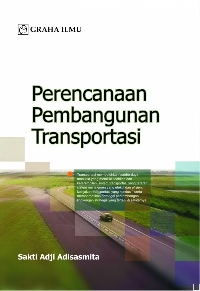 Perencanaan Pembangunan Transportasi Perencanaan Pembangunan Transportasi
