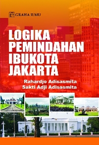 Logika Pemindahan Ibukota Jakarta
