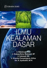 Ilmu Kealaman Dasar Ir. Ribkahwat 978 979 756 866 5 887 Ilmu Kealaman Dasar Ir. Ribkahwat