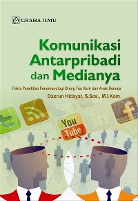 Komunikasi Antarpribadi dan Medianya Dasrun Hidayat 978 979 756 875 7 890 Komunikasi Antarpribadi dan Medianya Dasrun Hidayat