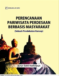 Perencanaan Pariwisata Perdesaan Berbasis Masyarakat; Sebuah Pendekatan Konsep  Suryo Sakti Hadiwijoyo