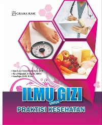 Ilmu Gizi untuk Praktisi Kesehatan Ayu Bulan Febry Kurnia Dewi