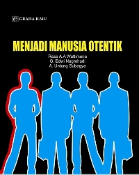 Menjadi Manusia Otentik Reza A.A Wattimena,