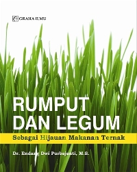 Rumput dan Legum Sebagai Hijauan Makanan Ternak Endang Dwi Purbajanti