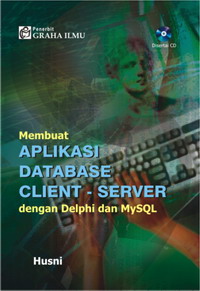 979 3289 74 0 52 Membuat Aplikasi Database Client Server dengan Delphi dan MySQL Husni