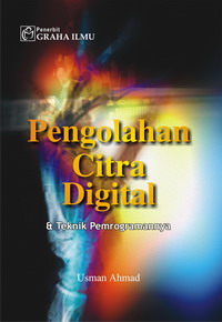 Pengolahan Citra Digital & Teknik Pemgrogramannya Usman Ahmad