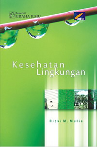 Kesehatan Lingkungan Ricki M. Mulia Kesehatan Lingkungan Ricki M. Mulia
