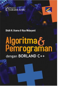 Algoritma & Pemrograman dengan Borland C++ Didit N Utama