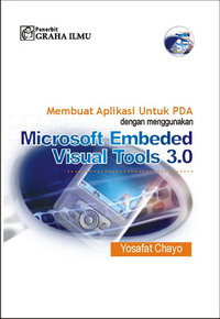 Membuat Aplikasi Untuk PDA dengan Menggunakan Microsoft Embeded Visual Tools 3.0 Yosafat Chayo