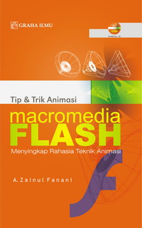 979 756 134 3 188 Tip & Trik Animasi Macromedia Flash +CD A. Zainul Fanani