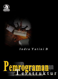 Pemrograman Terstruktur Indra Yatini B Pemrograman Terstruktur Indra Yatini B
